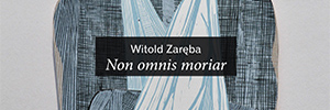 Witold Zaręba | Non omnis moriar